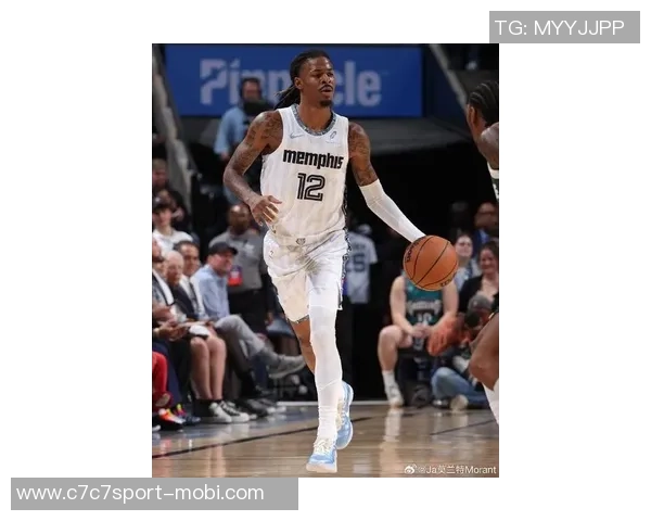 灰熊近期表现强劲莫兰特回归能否助球队继续胜利之路